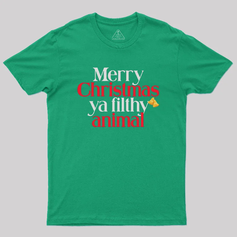 Organic Cotton Women T Shirt for Eco - Conscious WearersMerry  Christmas Ya Filthy Animal Geek T-Shirt